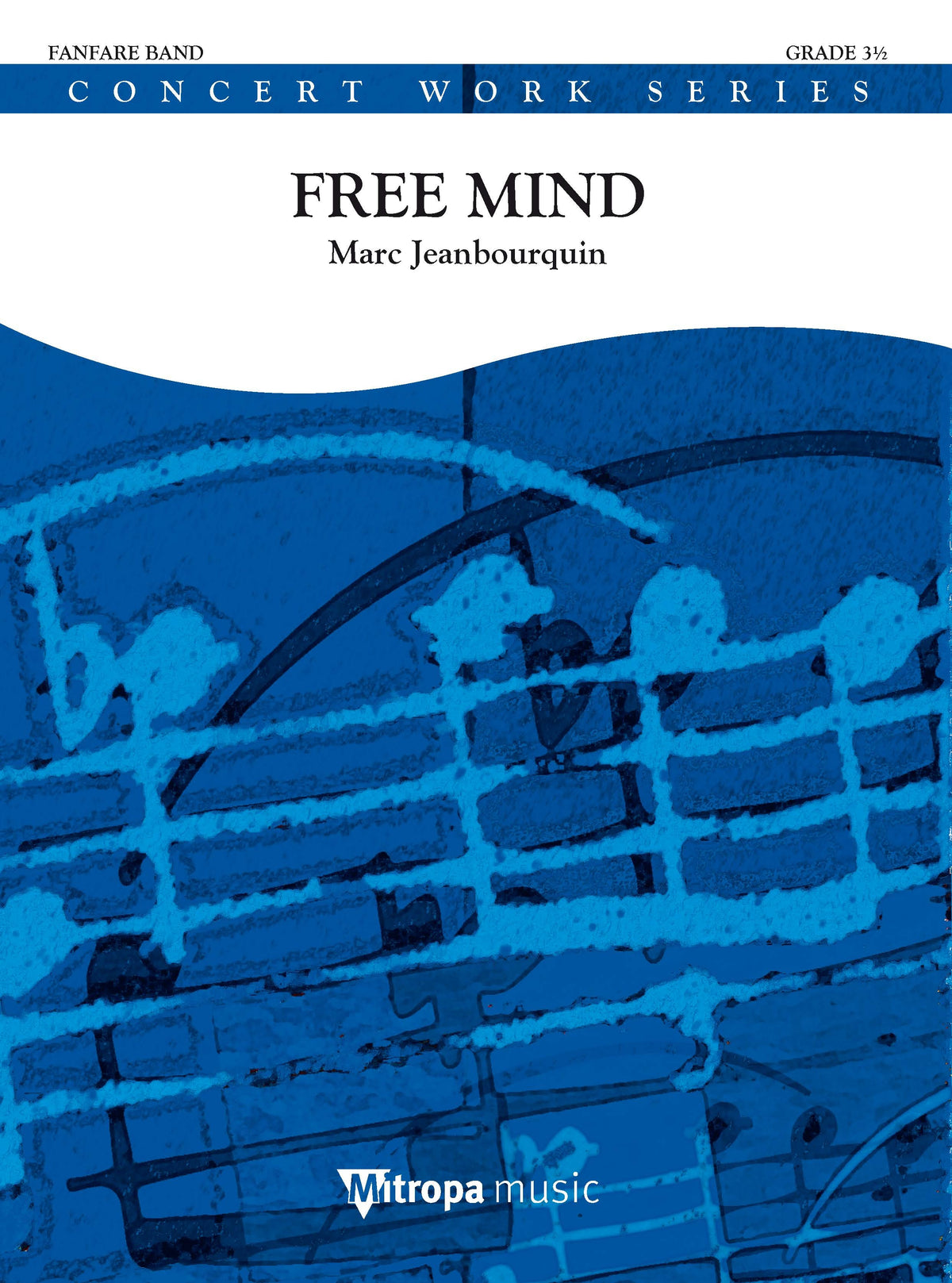Jeanbourquin – Free Mind (Partituur Fanfare)