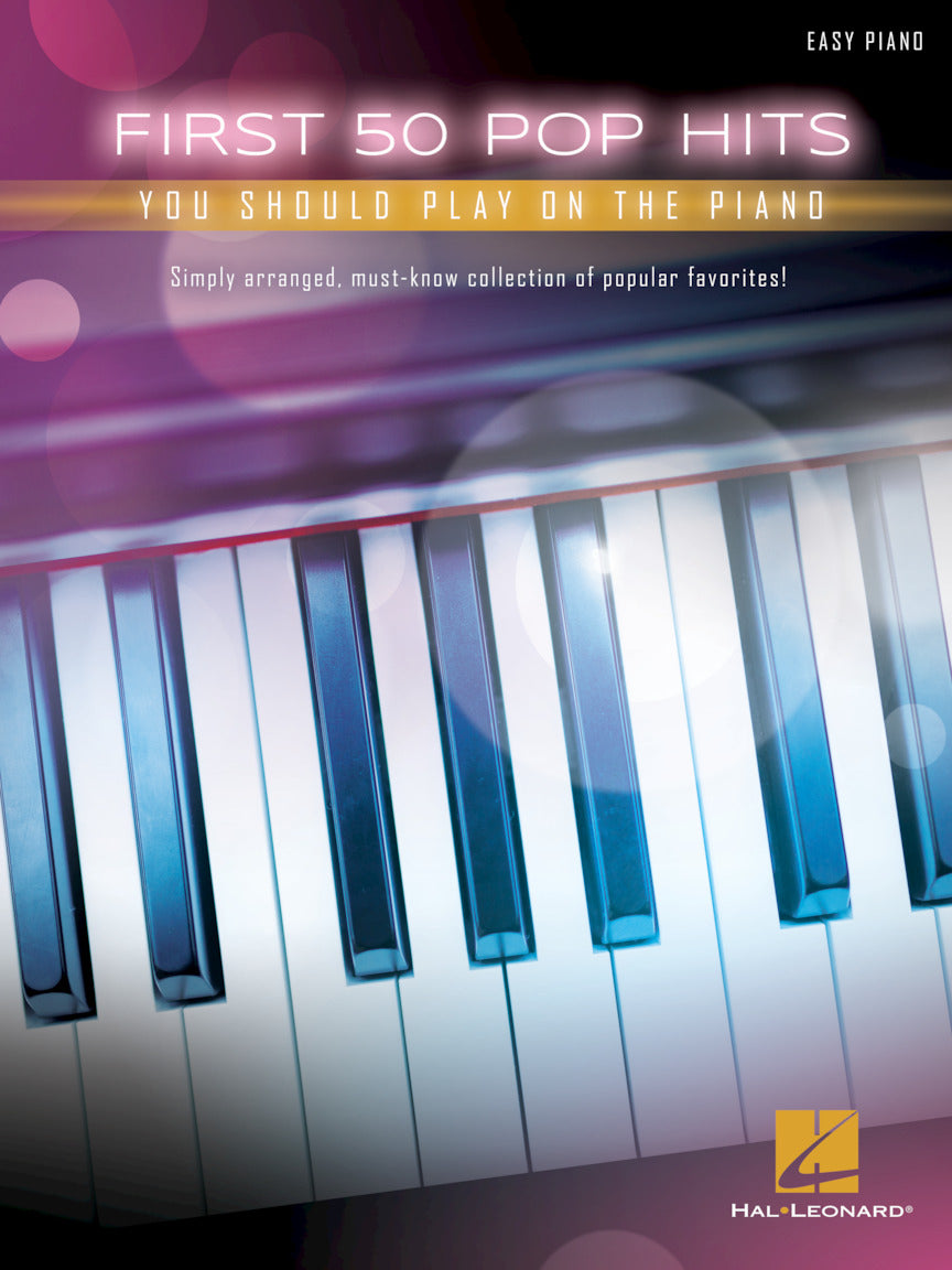 First 50 Pop Hits You Should Play on the Piano (Piano)