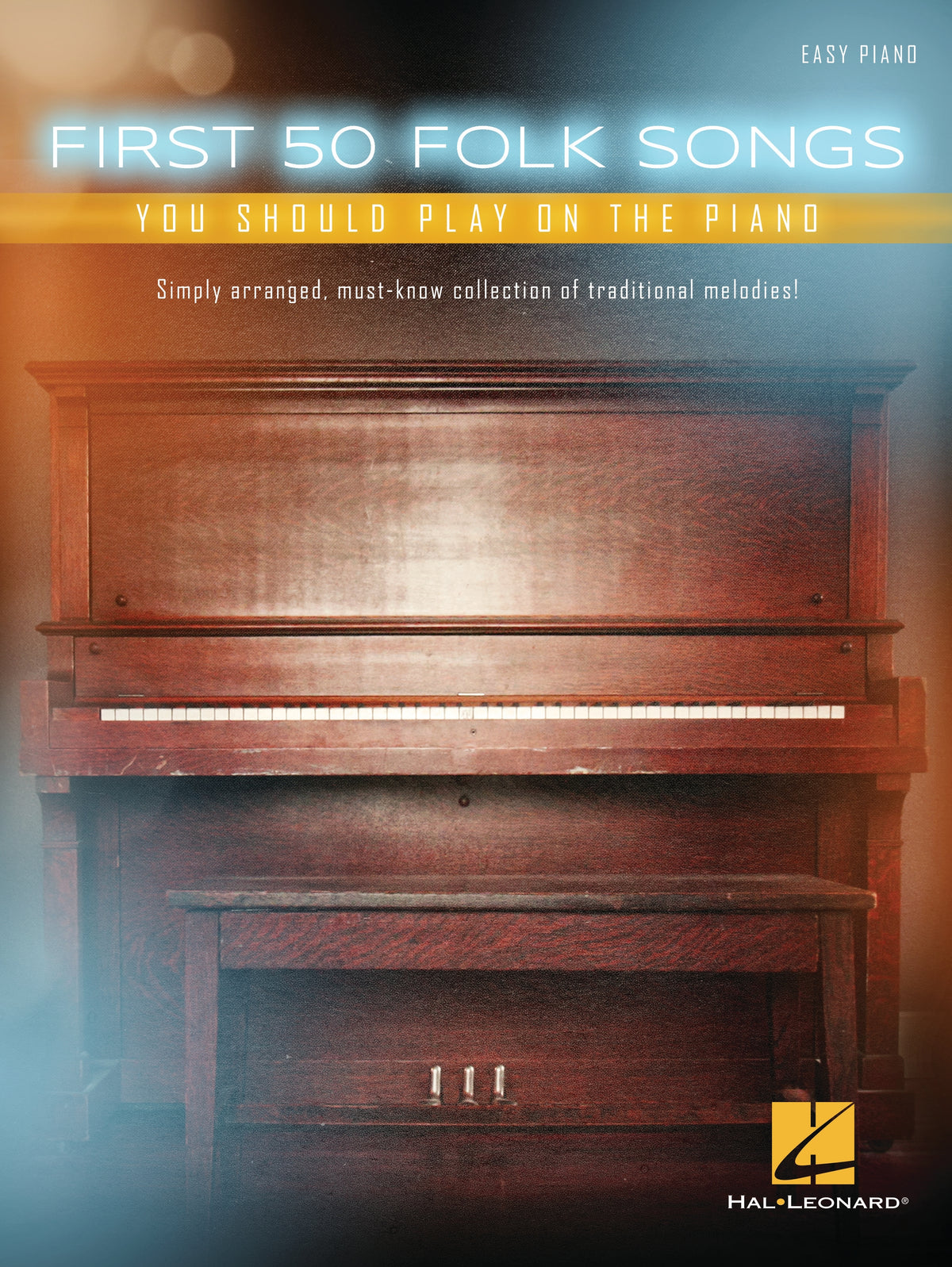 First 50 Folk Songs You Should Play on the Piano (Piano)