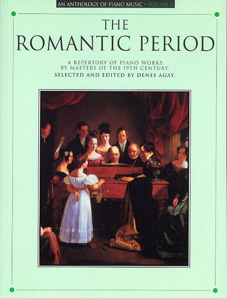 Anthology Of Piano Music Volume 3: Romantic Period
