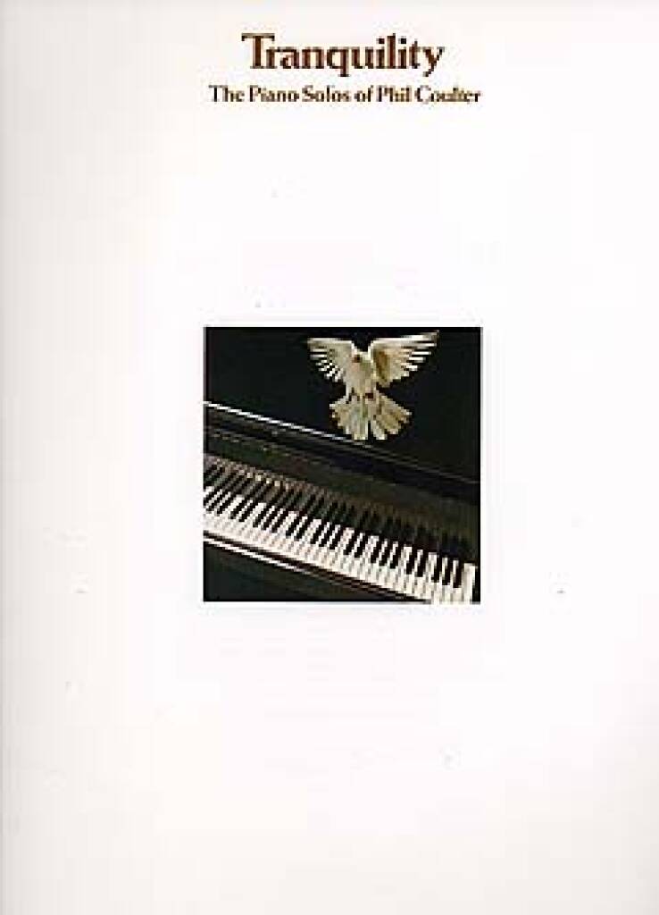 Tranquillity: The Piano Solos Of Phil Coulter