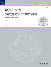 Koechlin: Ausgewählte Orgelwerke Band 2 (Orgel) afbeelding 2