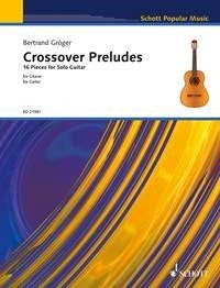 Gröger: Crossover Preludes (Gitaar)