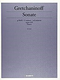 Alexander T. Gretchaninov: Sonate g-Moll g-Moll op. 129 (Piano)
