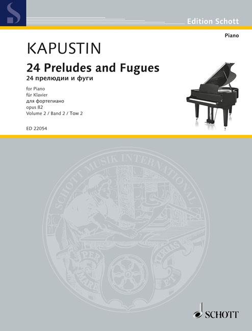 Nikolai Kapustin: 24 Preludes and Fugues op. 82 Band 2 (Piano)