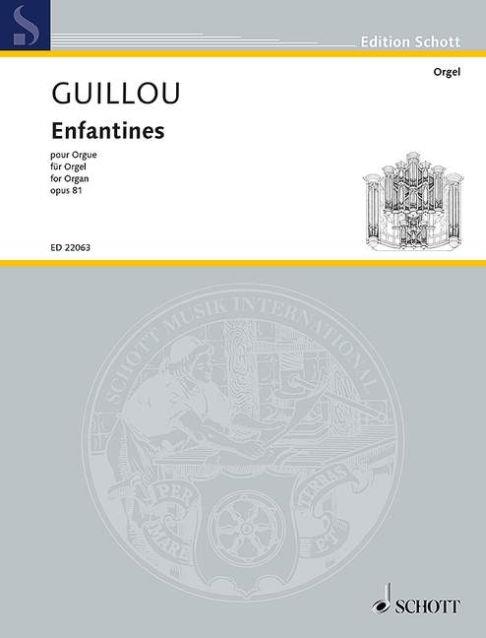 Guillou: Enfantines op. 81 (Orgel)