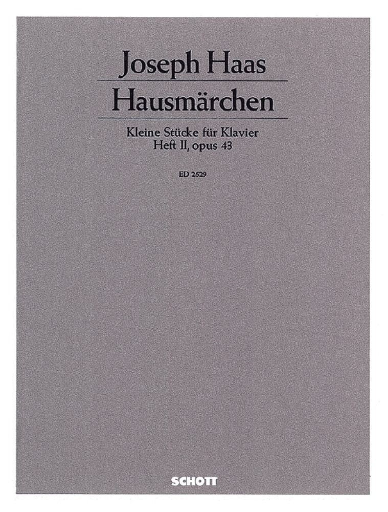 Josef Haas: Hausmärchen op. 43 Band 2 (Piano)