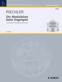 Piechler: Die Modulation beim Orgelspiel (Orgel)
