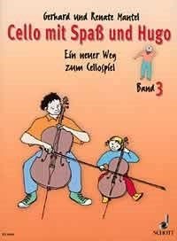Gerhard Mantel_Renate Mantel: Cello mit Spaß und Hugo Band 3 (Cello)