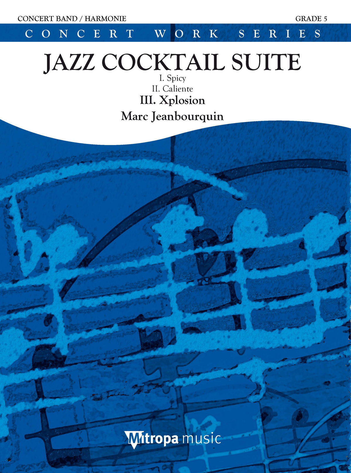 Jeanbourquin – Jazz Cocktail Suite - III. Xplosion (Set Harmonieorkest)