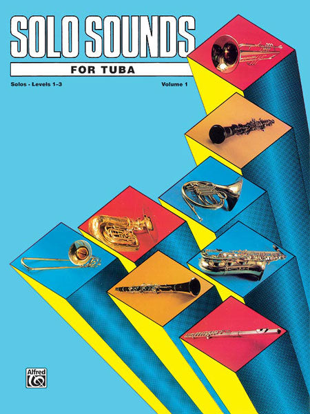 Solo Sounds For Tuba, Volume I, Levels 1-3