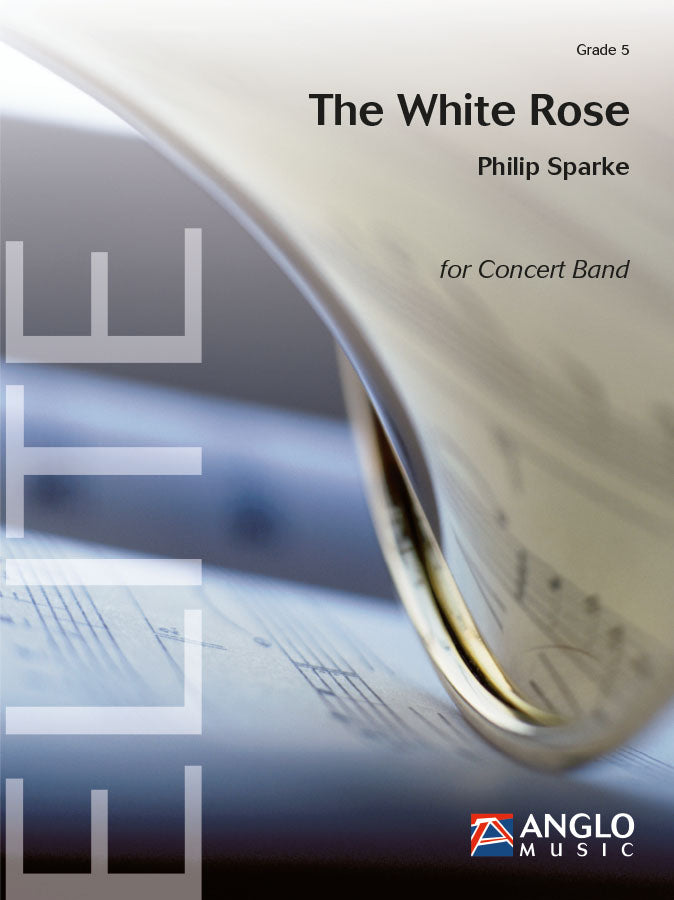 Sparke: The White Rose (Partituur Harmonie)