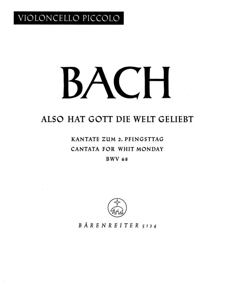 Bach: Kantate BWV 68  Also hat Gott die Welt geliebt (Cello, Piccolo)