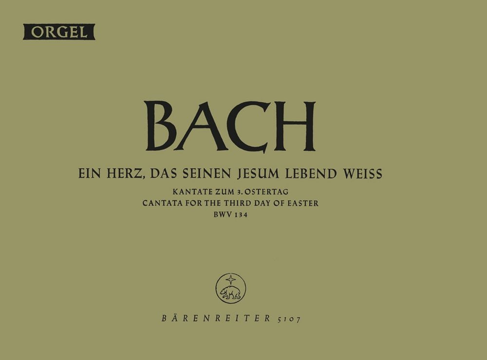 Bach: Kantate BWV 134  Ein Herz, das seinem Jesum lebend weiss  (Orgel)
