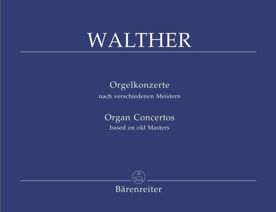 Walther: Organ Concertos based on old Masters