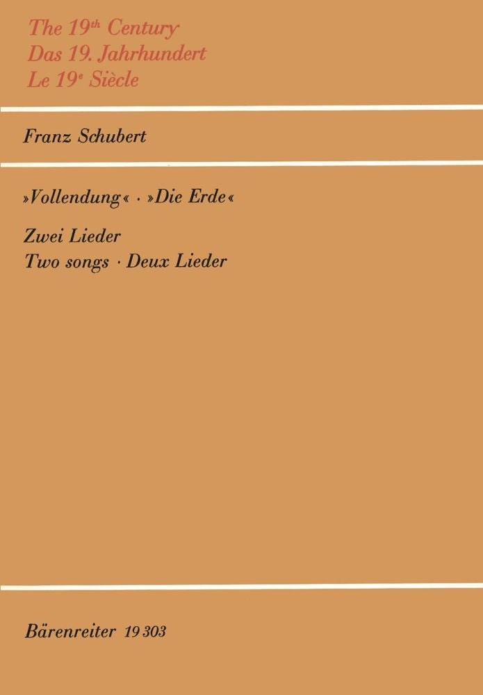 Schubert: Vollendung (Wenn ich einst das Ziel errungen habe) D 579 A (D 989) - Die Erde (Wenn sanft entzückt mein Auge sieht) D 579 B (D 989 A)