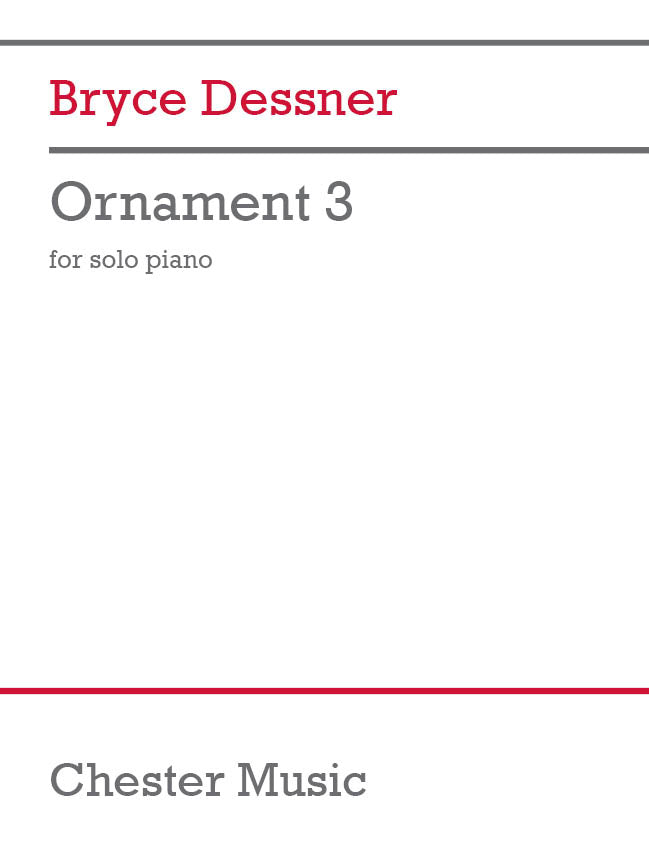 Dessner: Ornament 3 (piano)