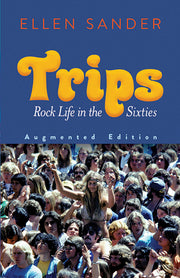 Trips: Rock Life in the Sixties