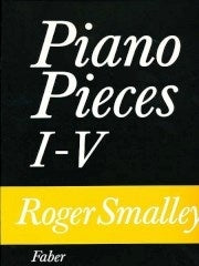 Smalley: Piano Pieces I-V