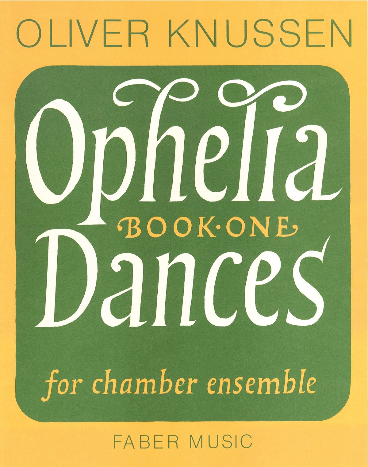 Knussen: Ophelia Dances Book 1