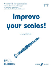 Harris: Improve your scales! Clarinet Grades 1-3