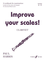 Harris: Improve your scales! Clarinet Grades 4-5