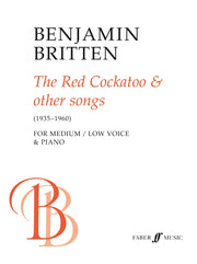 Britten: The Red Cockatoo And Other Songs (Low Voice/Piano)