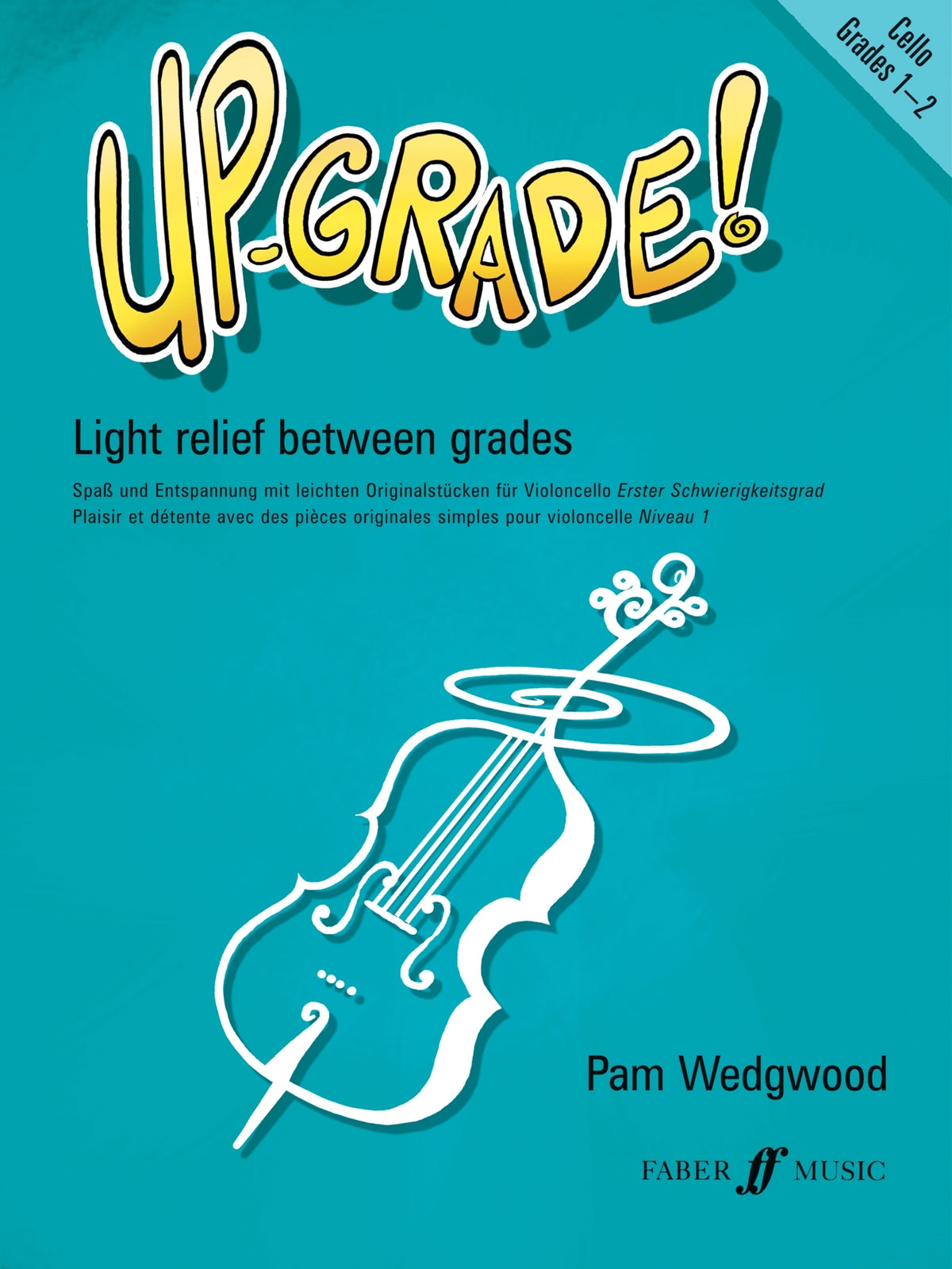 Pam Wedgwood: Up-Grade! Cello Grades 1-2