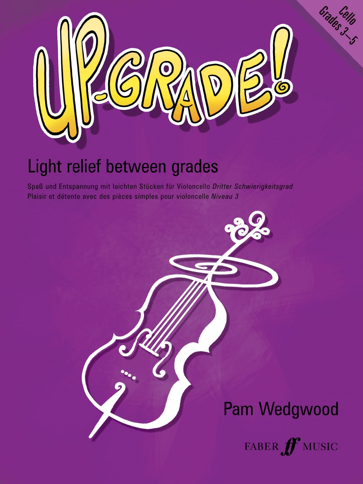 Pam Wedgwood: Up-Grade! Cello Grades 3-5
