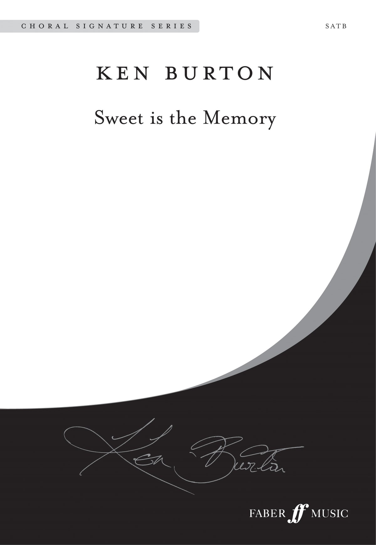 Burton: Sweet is the Memory (SATB)