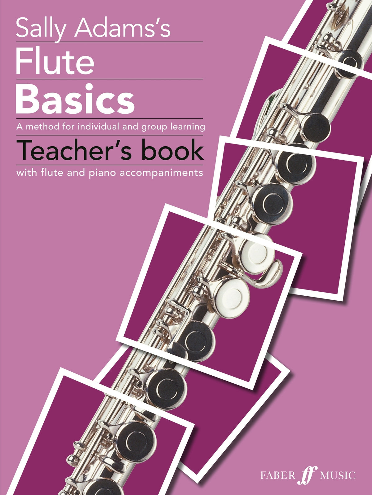 Adams: Flute Basics (Teachers Book)