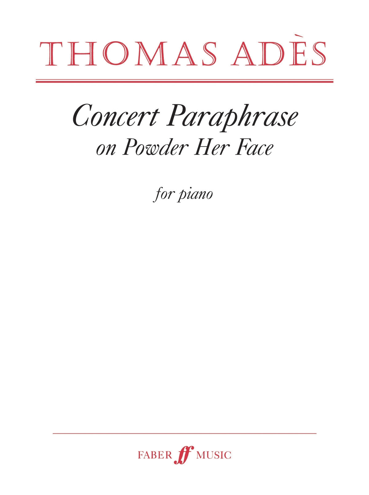 Ades: Concert Paraphrase on Powder Her Face