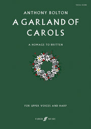 Bolton: A Garland of Carols (SATB)