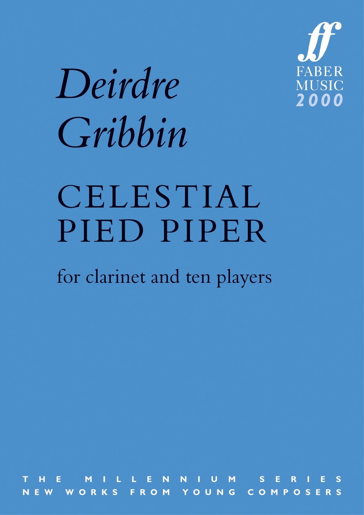 Deordre Gribbin: Celestial Pied Piper