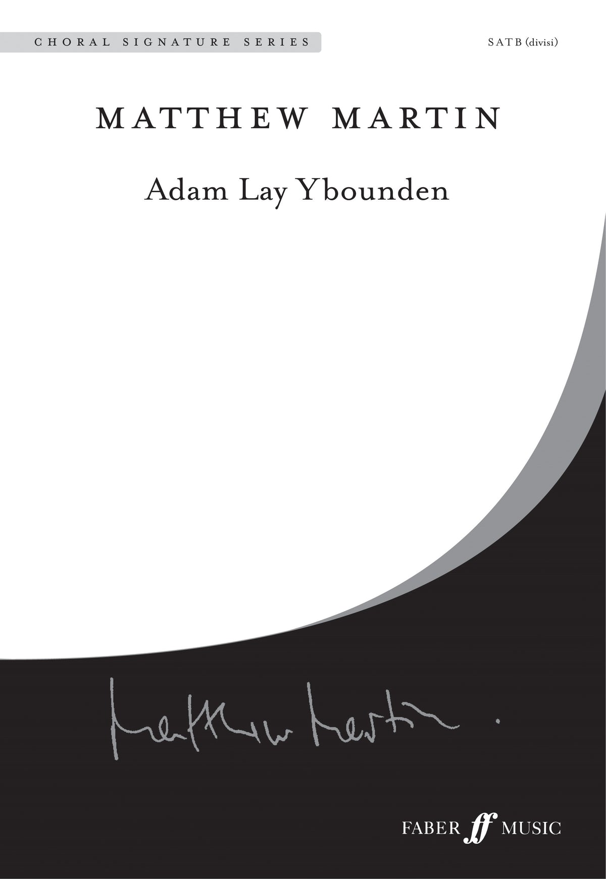 Martin: Adam Lay Ybounden