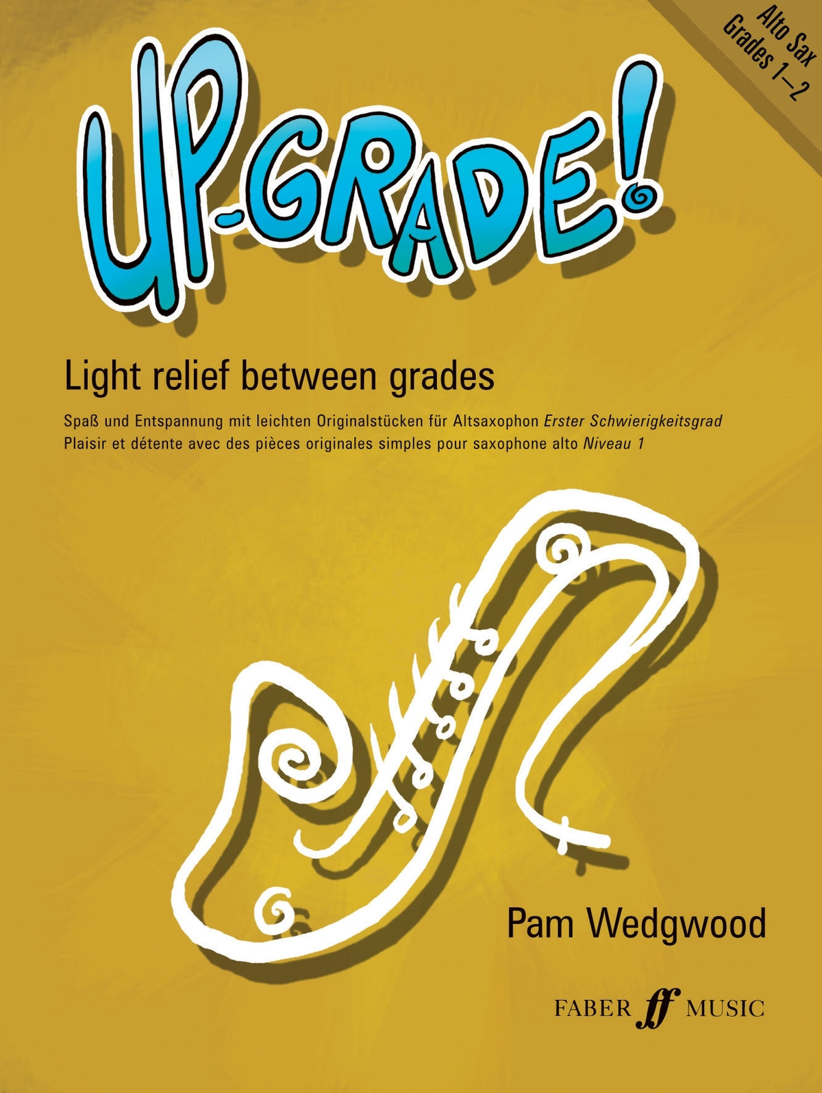 Wedgwood: Up-Grade! Alto Sax Grades 1-2