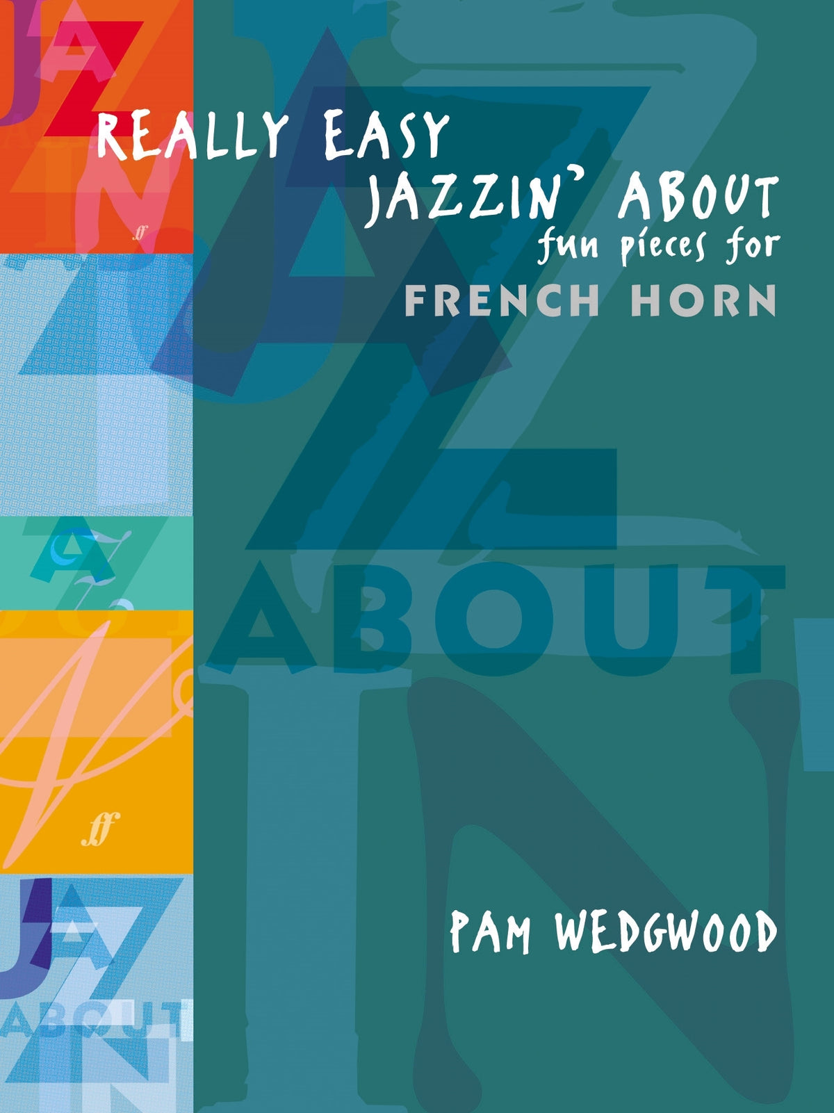 Pam Wedgwood: Really Easy Jazzin' About (French Horn)