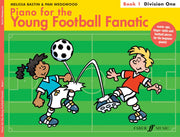 Bastin: Piano For The Young Football Fanatic Bk1