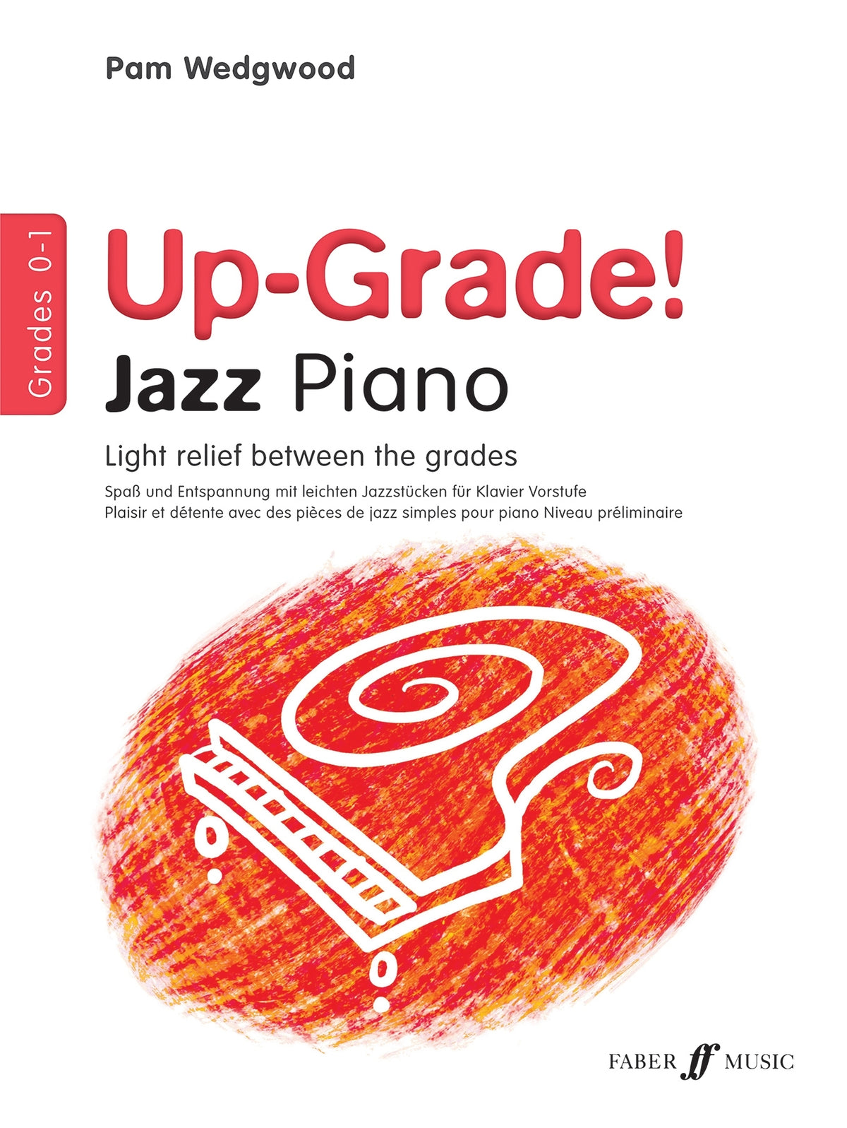 Pam Wedgwood: Up Grade Jazz! Piano Grades 0-1