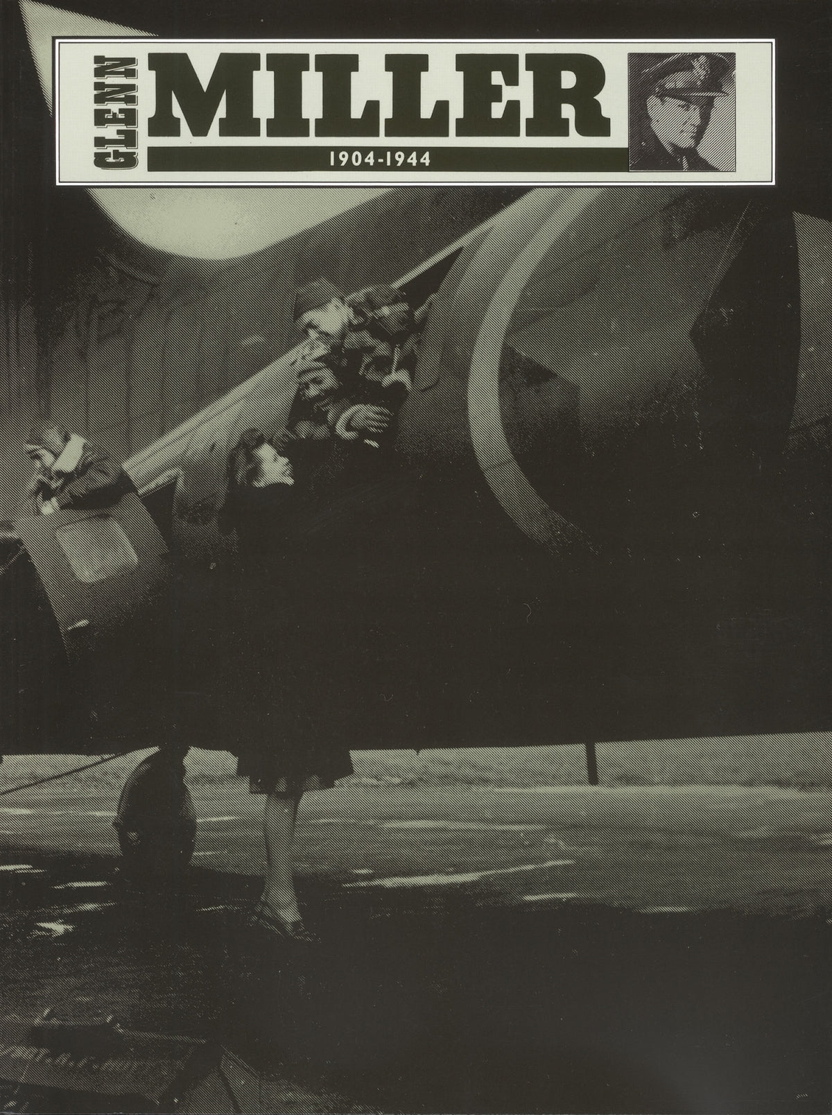Miller: Glenn Miller 1904-1944