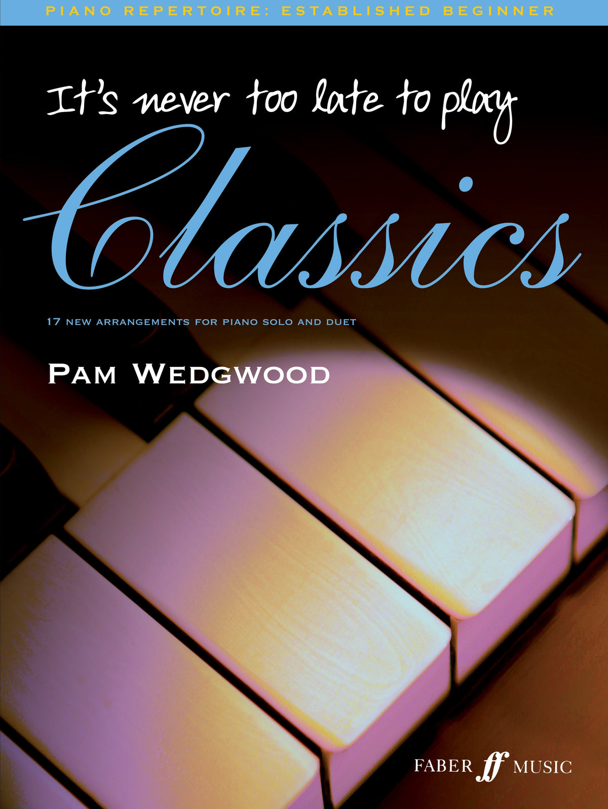 Wedgwood: It's Never Too Late To Play Classics