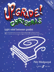 Wedgwood: Up-Grade Christmas! Piano Grades 0-1