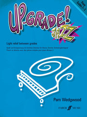 Pam Wedgwood: Up-Grade Jazz! Piano Grades 2-3