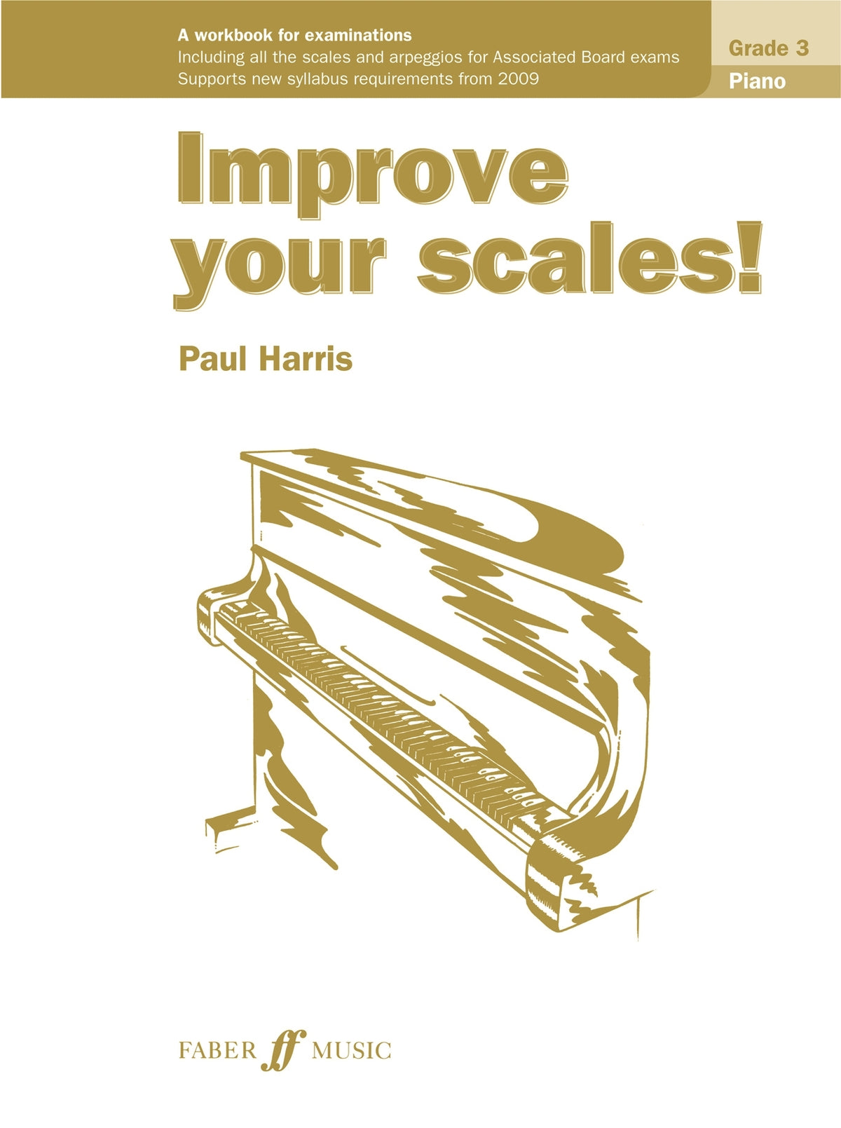 Harris: Improve your scales! Piano Grade 3
