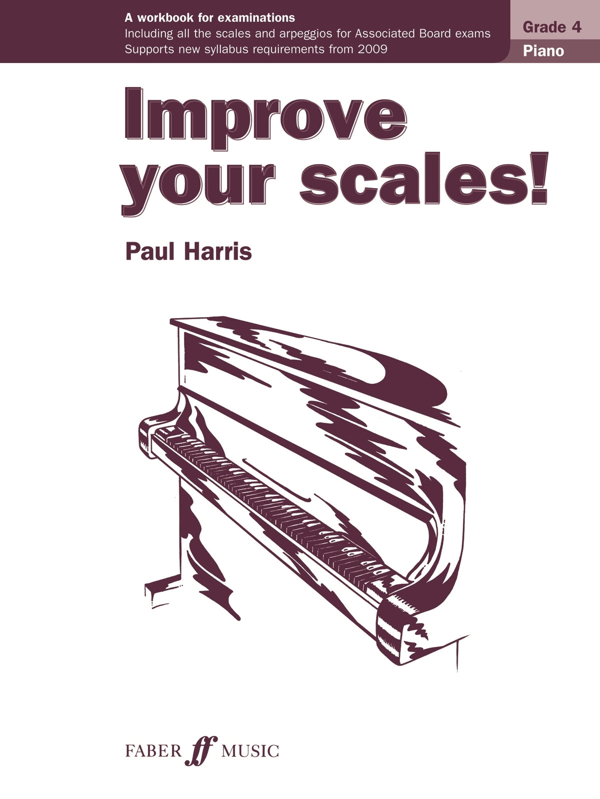 Harris: Improve your scales! Piano Grade 4