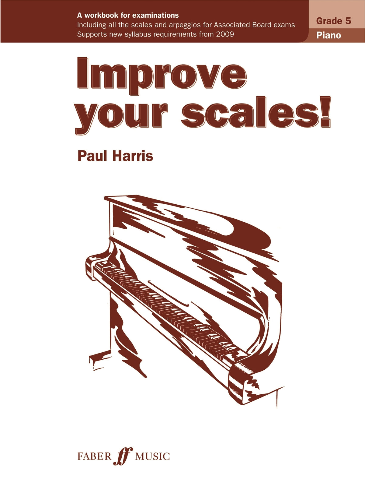 Harris: Improve your scales! Piano Grade 5