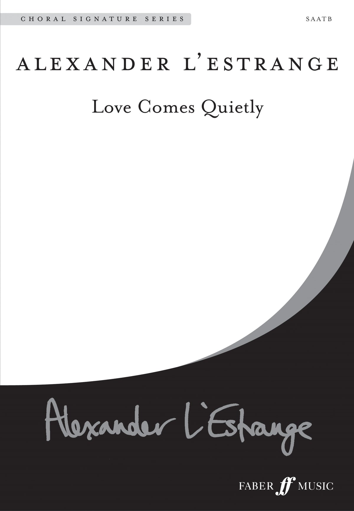 L'Estrange: Love Comes Quietly