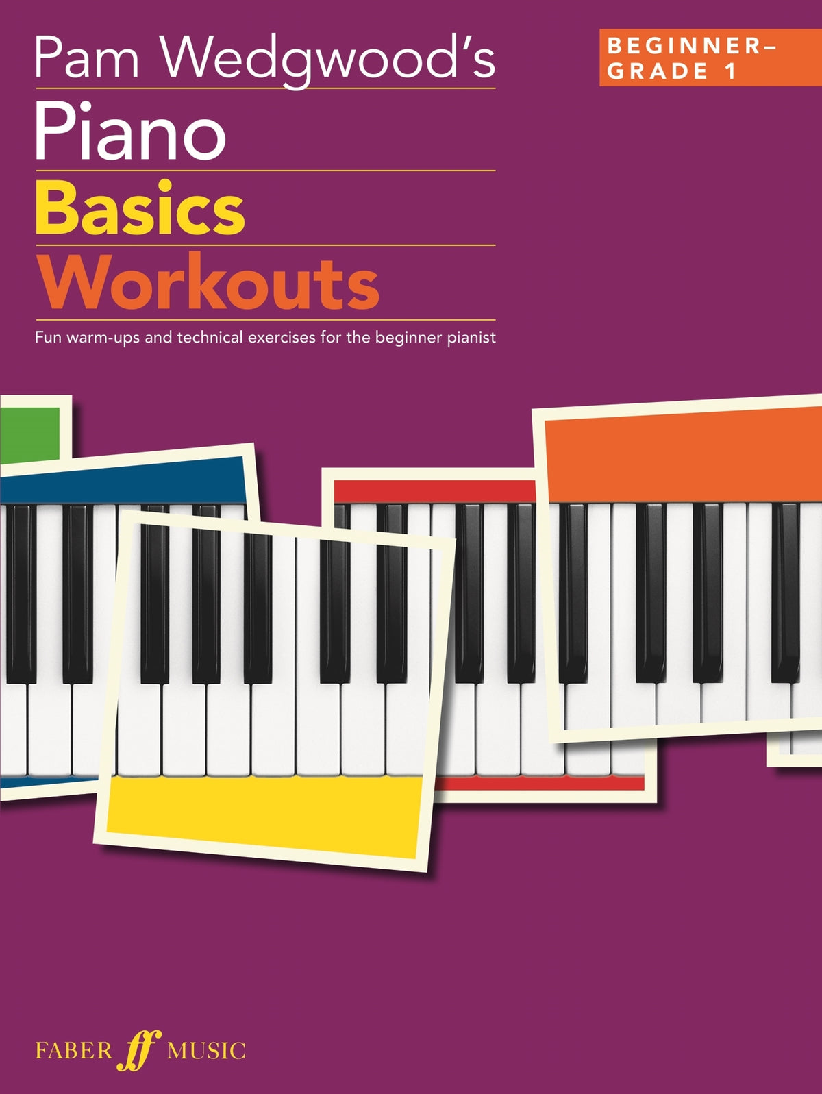 Wedgwood: Pam Wedgwood's Piano Basics Workouts