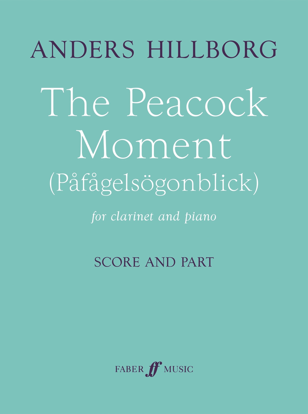 Hillborg: The Peacock Moment