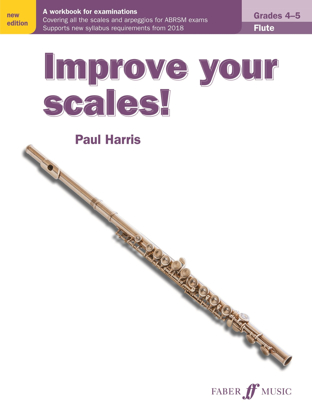 Harris: Improve your scales! Flute Grades 4-5